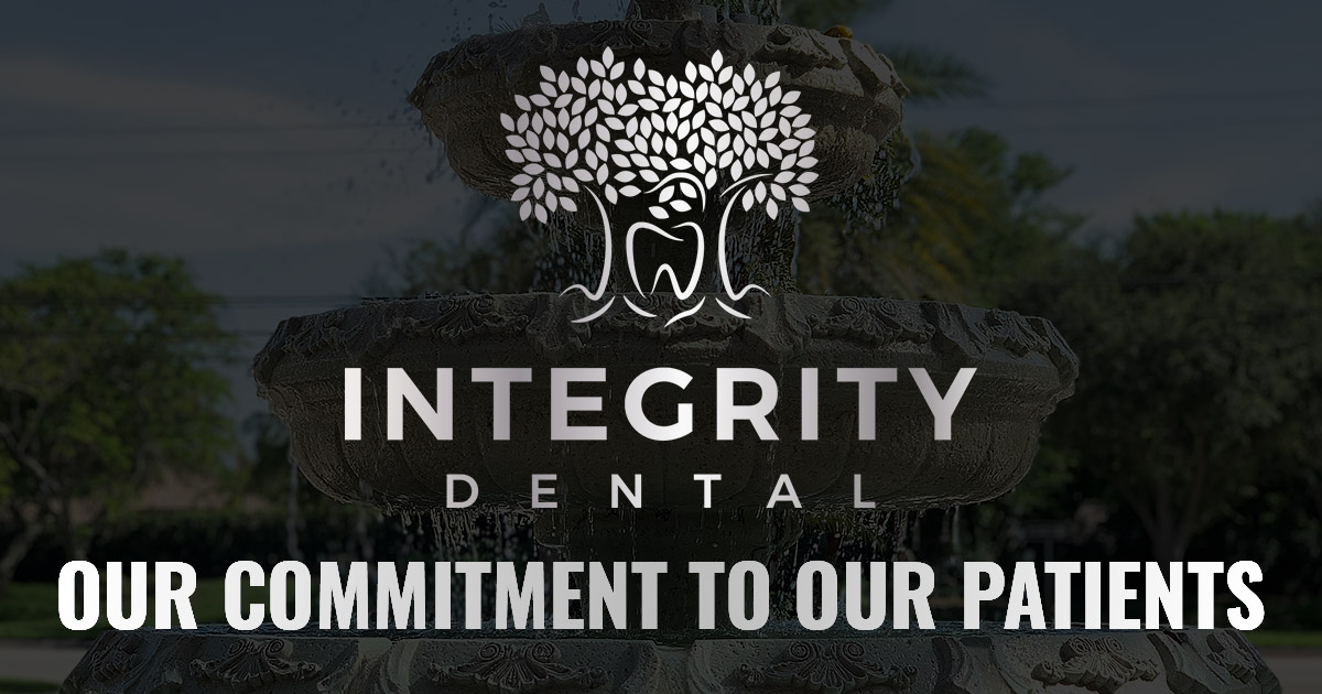 Our Commitment to Our Patients Our logo of a tree over our name, Integrity Dental, and the statement: Our Commitment to Our Patients