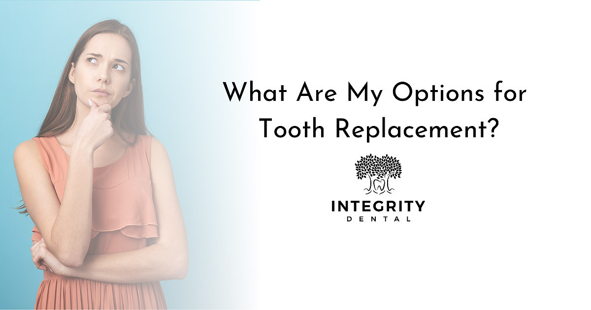 What are my options for tooth replacement