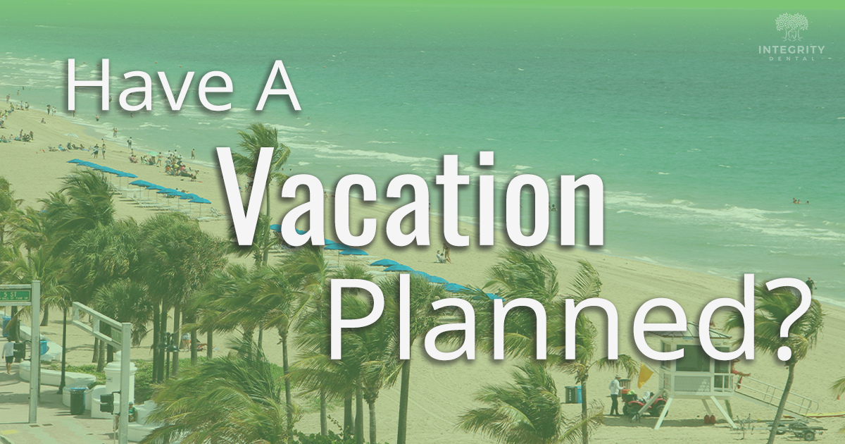 Have a vacation planned?
